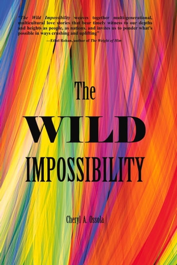 The Wild Impossibility - Cheryl A. Ossola