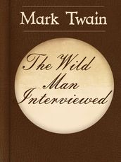 The Wild Man Interviewed