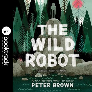 The Wild Robot: Booktrack Edition - Peter Brown