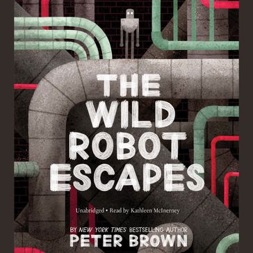 The Wild Robot Escapes - Peter Brown