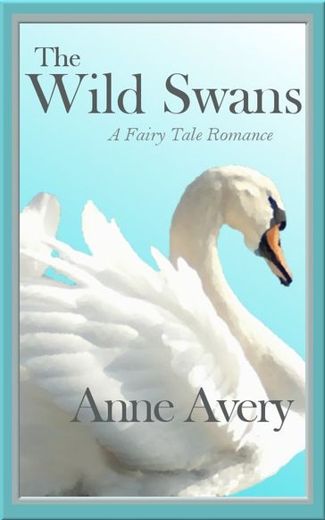 The Wild Swans - Anne Avery