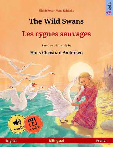 The Wild Swans  Les cygnes sauvages (English  French) - Ulrich Renz