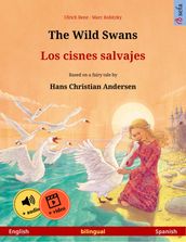 The Wild Swans  Los cisnes salvajes (English  Spanish)