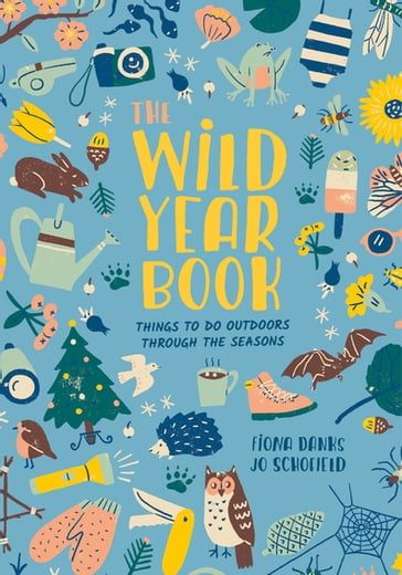 The Wild Year Book - Fiona Danks - Jo Schofield