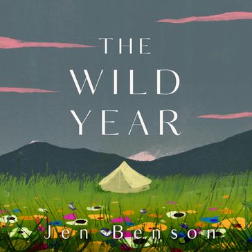 The Wild Year - Jen Benson