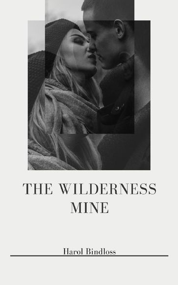 The Wilderness Mine - Harol Bindloss