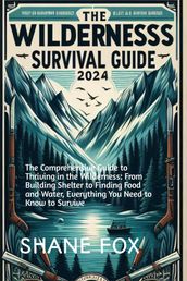 The Wilderness Survival Guide 2024