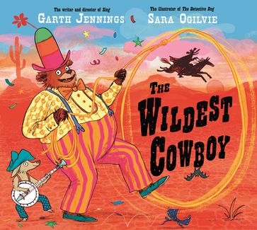 The Wildest Cowboy - Garth Jennings