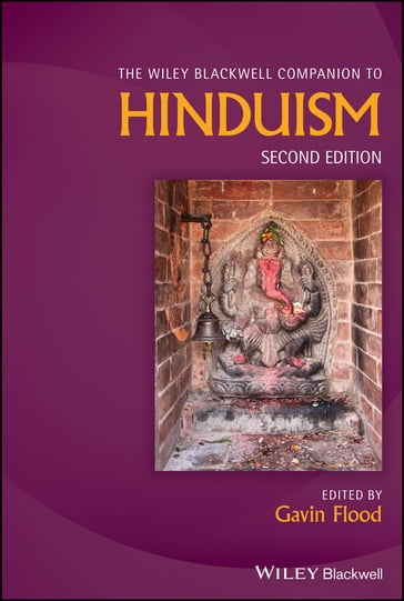 The Wiley Blackwell Companion to Hinduism - Gavin Flood