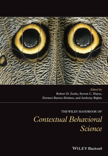 The Wiley Handbook of Contextual Behavioral Science - Steven C. Hayes - Robert D. Zettle - Anthony Biglan - Dermot Barnes-Holmes