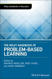 The Wiley Handbook of Problem-Based Learning