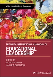The Wiley International Handbook of Educational Leadership