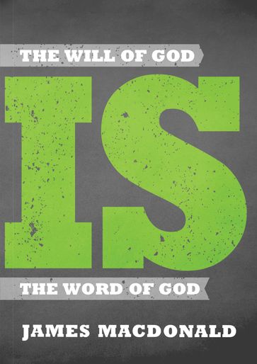 The Will of God is the Word of God - James Macdonald