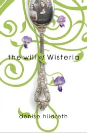 The Will of Wisteria