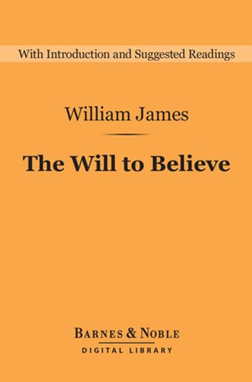 The Will to Believe (Barnes & Noble Digital Library) - William James