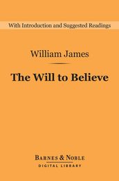 The Will to Believe (Barnes & Noble Digital Library)