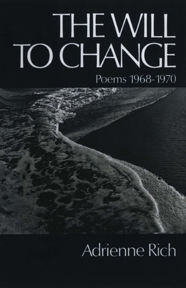 The Will to Change: Poems 1968-1970 - Adrienne Rich