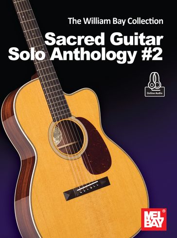 The William Bay Collection - Sacred Guitar Solo Anthology #2 - WILLIAM BAY