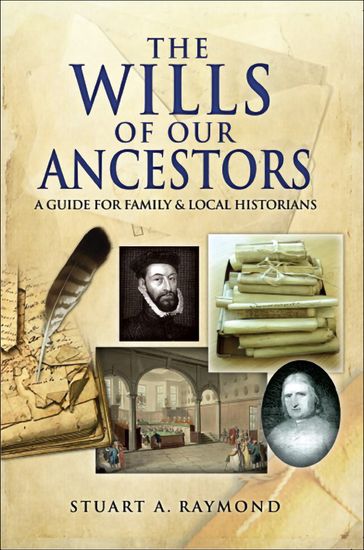 The Wills of Our Ancestors - Stuart A. Raymond