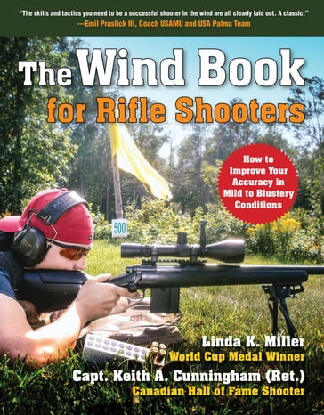 The Wind Book for Rifle Shooters - Linda K. Miller - Keith A. Cunningham