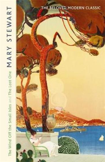 The Wind Off the Small Isles and The Lost One - Mary Stewart