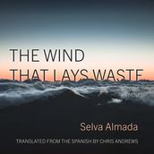 The Wind That Lays Waste