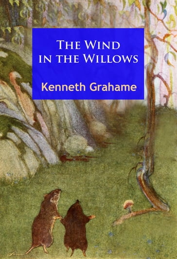 The Wind in the Willows - Kenneth Grahame