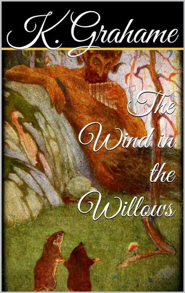 The Wind in the Willows - Kenneth Grahame