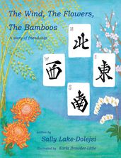 The Wind, the Flowers, the Bamboos