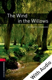 The Wind in the Willows - With Audio Level 3 Oxford Bookworms Library