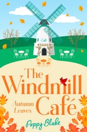 The Windmill Café: Autumn Leaves (The Windmill Café, Book 2)