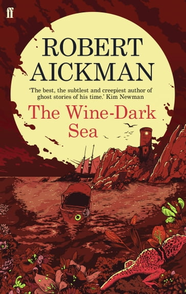 The Wine-Dark Sea - Robert Aickman