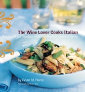 The Wine Lover Cooks Italian
