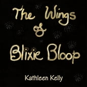 The Wings of Blixie Bloop