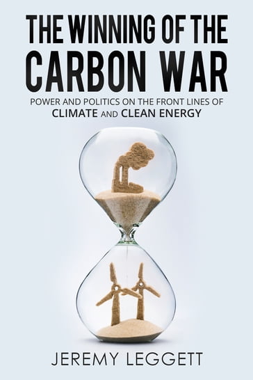 The Winning of the Carbon War - Jeremy Leggett