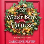 The Winter Berry House: The perfect heartwarming romance to escape with this Christmas!