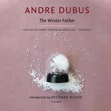 The Winter Father - Andre Dubus