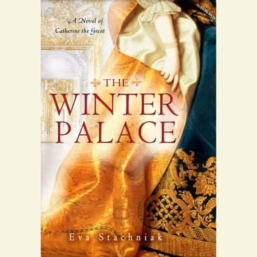 The Winter Palace - Eva Stachniak
