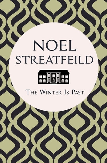 The Winter is Past - Noel Streatfeild
