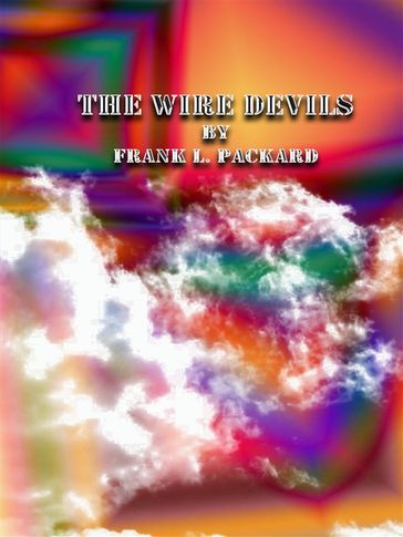 The Wire Devils - Frank L. Packard