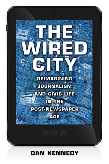 The Wired City - Dan Kennedy