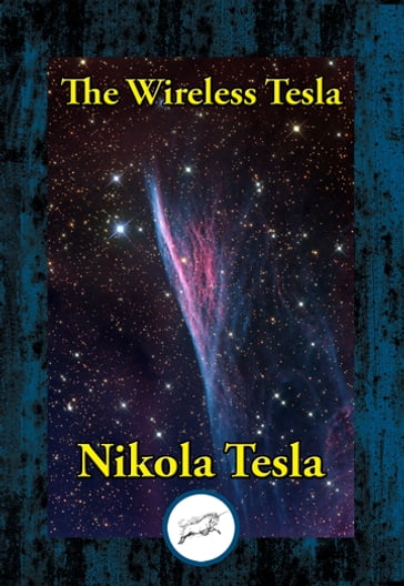 The Wireless Tesla - Nikola Tesla