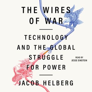 The Wires of War - Jacob Helberg