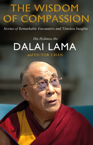 The Wisdom of Compassion - Dalai Lama - Victor Chan