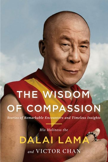 The Wisdom of Compassion - H. H. Dalai Lama - Victor Chan