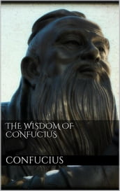 The Wisdom of Confucius