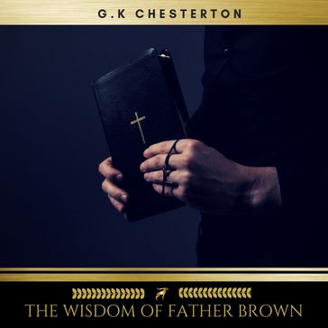 The Wisdom of Father Brown - g.k Chesterton