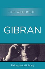 The Wisdom of Gibran