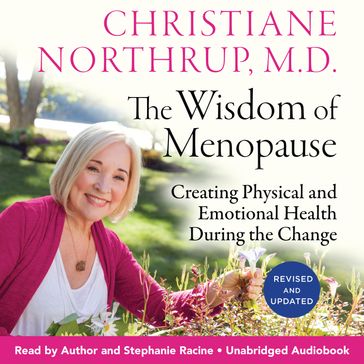 The Wisdom of Menopause - M.D. Christiane Northrup