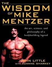 The Wisdom of Mike Mentzer